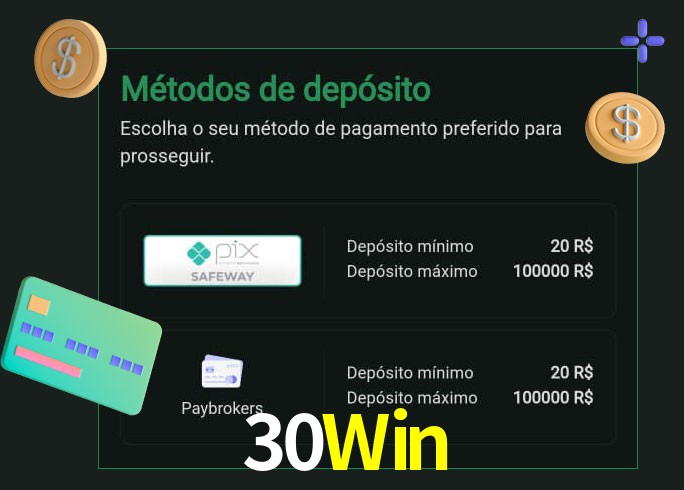 O cassino 30Win oferece uma grande variedade de métodos de pagamento